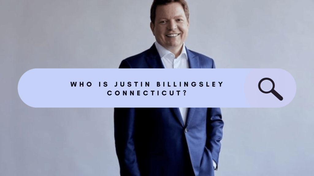 Who Is Justin Billingsley Connecticut?